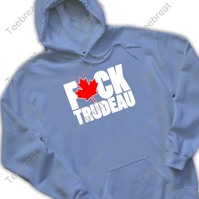 Official Fuck Trudeau T Shirt Official Calgareeeee Fuck Trudeau Shirt