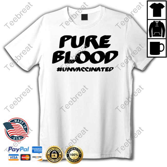 Official SuspiciousObservers Merch Pure Blood #Unvaccinated Shirt