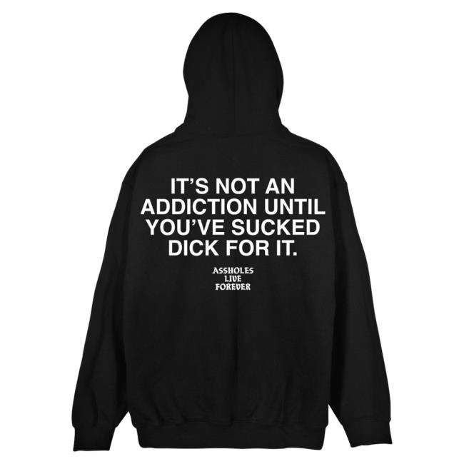 Official Linda Finegold Merch Store It's Not An Addiction Until You've Sucked Dick For It Black Popover Hoodie Lindafinegold Clothing Shop