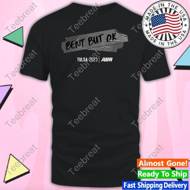 Alexbowmanracing Merch Abr Bent But Ok T Shirts