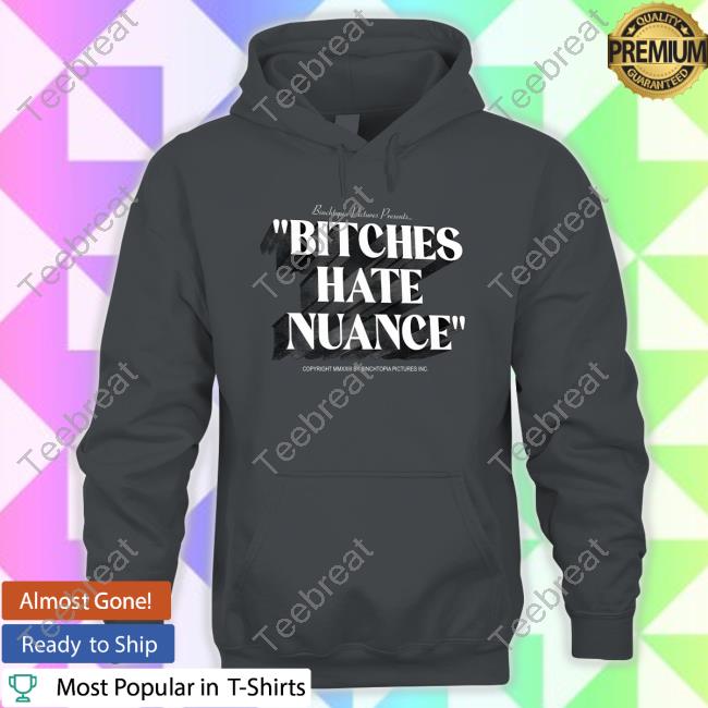 Binchtopia Bitches Hate Nuance Crewneck Sweatshirt