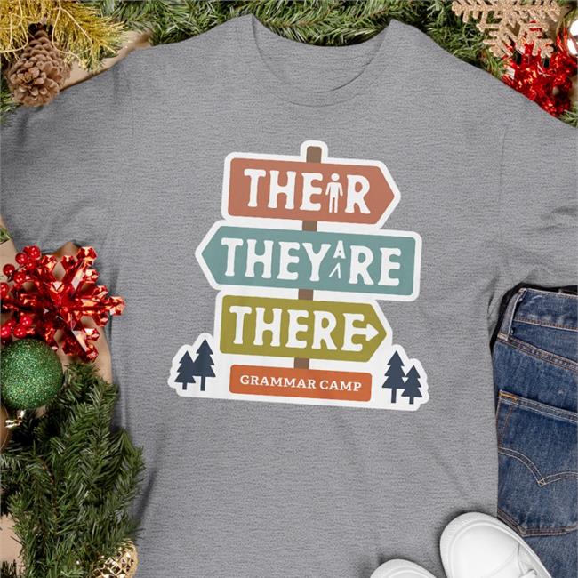 Their They're There Grammar Camp Shirts