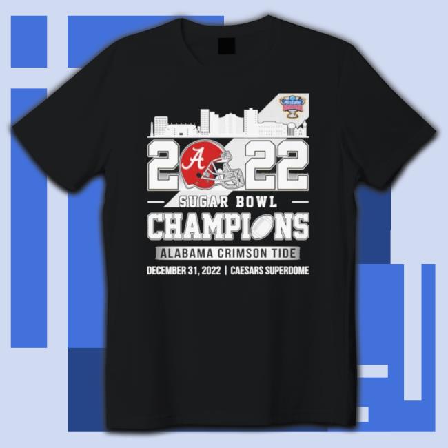 2022 Sugar Bowl Champions Alabama Crimson Tide Skyline Classic shirt