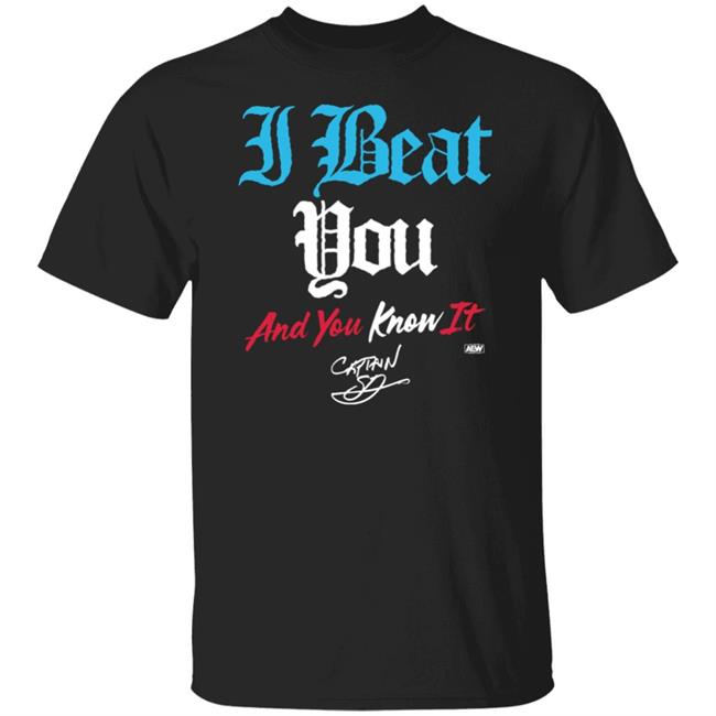 All Elite Wrestling AEW Shop Shawn Dean I Beat You And You Know It T Shirt