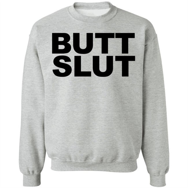 Butt Slut T Shirt Butt Slut T Shirt