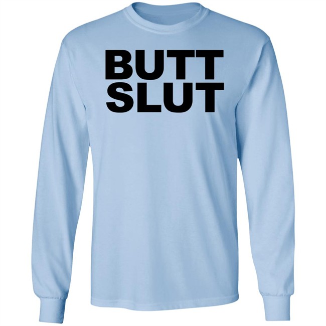 Butt Slut T Shirt Butt Slut T Shirt