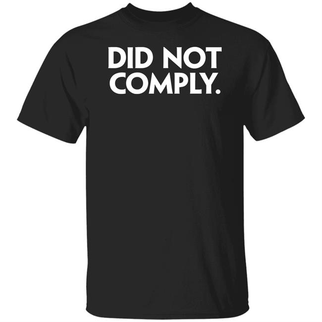 Daily Wire Shop Did Not Comply T Shirt