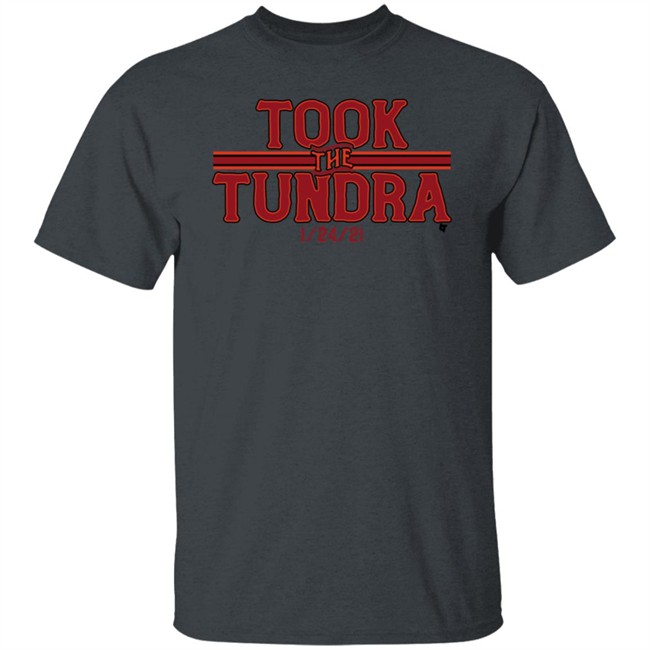 Took The Tundra BreakingT Shirts Took The Tundra BreakingT Shirts