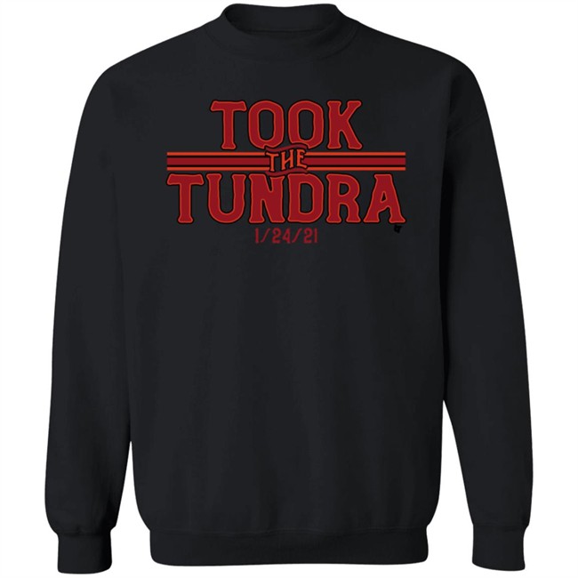Took The Tundra BreakingT Shirts Took The Tundra BreakingT Shirts