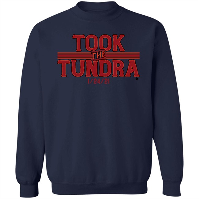 Took The Tundra BreakingT Shirts Took The Tundra BreakingT Shirts