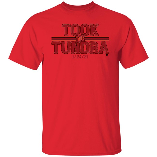 Took The Tundra BreakingT Shirts Took The Tundra BreakingT Shirts