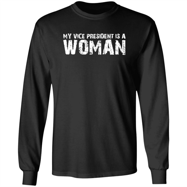 My Vice President Is A Women T Shirt My Vice President Is A Women T Shirt