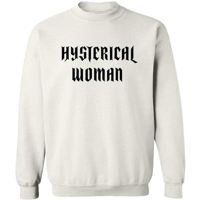 Hysterical Woman White T Shirt Hysterical Woman White T Shirt