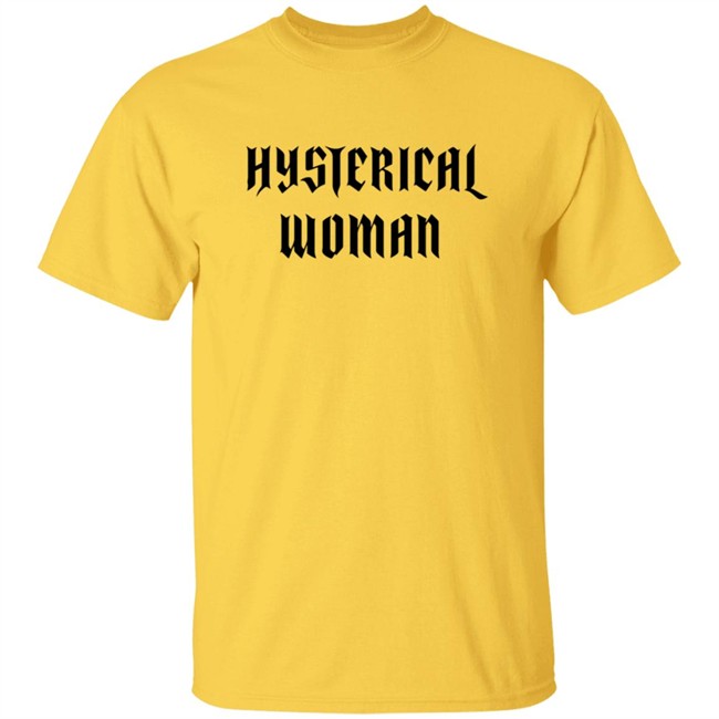 Hysterical Woman White T Shirt Hysterical Woman White T Shirt