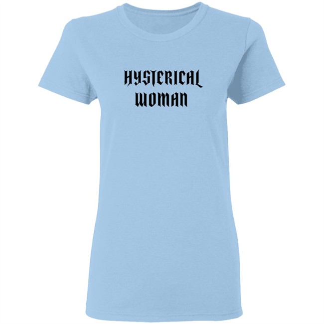 Hysterical Woman White T Shirt Hysterical Woman White T Shirt