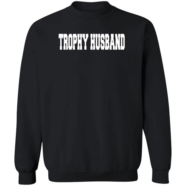 Neil Diamond Trophy Husband Sweatshirt Shirt