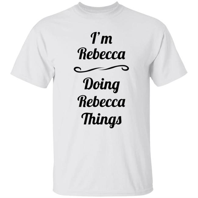 I'm Rebecca Doing Rebecca Things Shirt Bingo Somebword