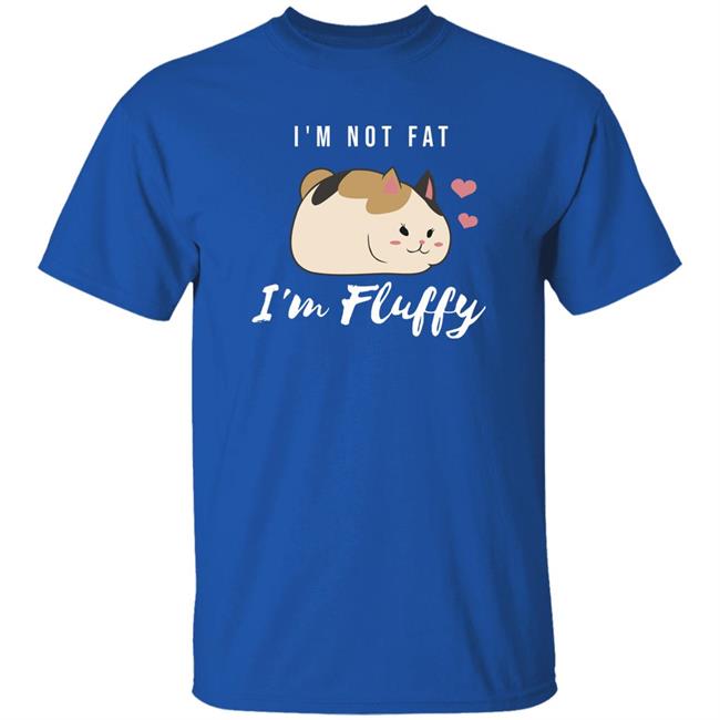 I'm Not Fat I'm Fluffy Ffxiv Fat Cat Shirt I'm Not Fat I'm Fluffy Ffxiv Fat Cat Shirt