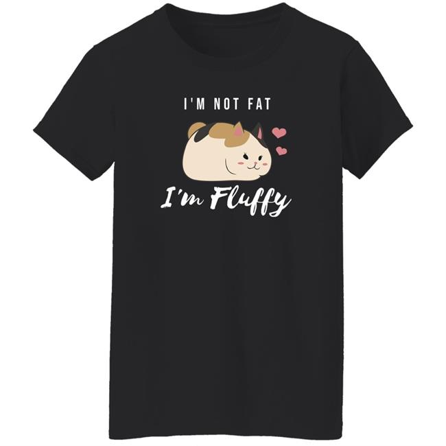 I'm Not Fat I'm Fluffy Ffxiv Fat Cat Shirt I'm Not Fat I'm Fluffy Ffxiv Fat Cat Shirt