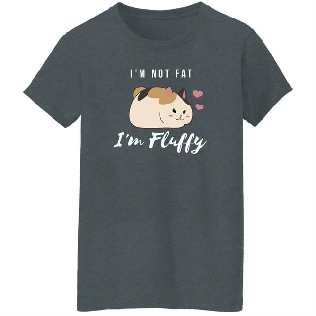 I'm Not Fat I'm Fluffy Ffxiv Fat Cat Shirt I'm Not Fat I'm Fluffy Ffxiv Fat Cat Shirt