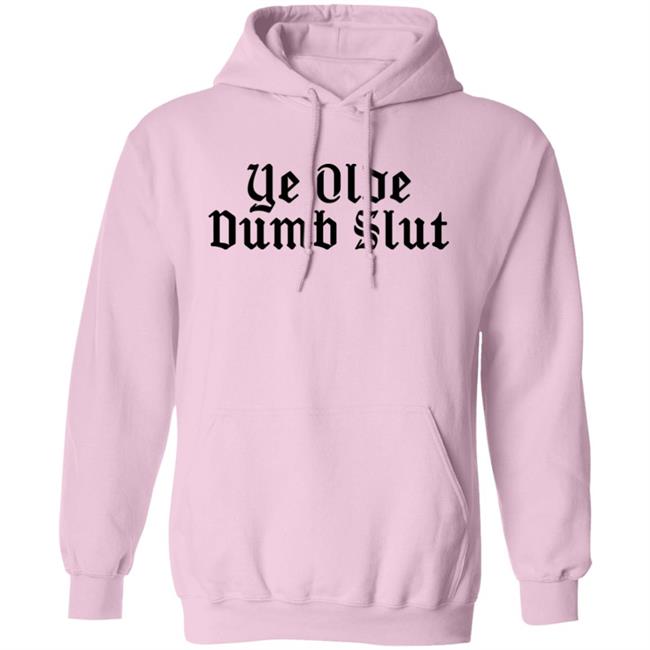 Ye Olde Dumb Slut Shirt Christian Ye Olde Dumb Slut Shirt Christian