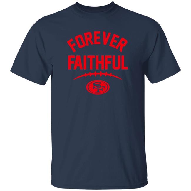Sonia Forever Faithful Go Niners Shirt Sonia Forever Faithful Go Niners Shirt