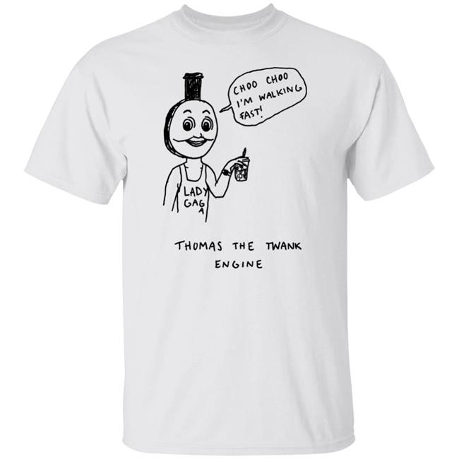 Christian Tucci Choo Choo I'm Walking Fast Thomas The Twank Engine Shirt