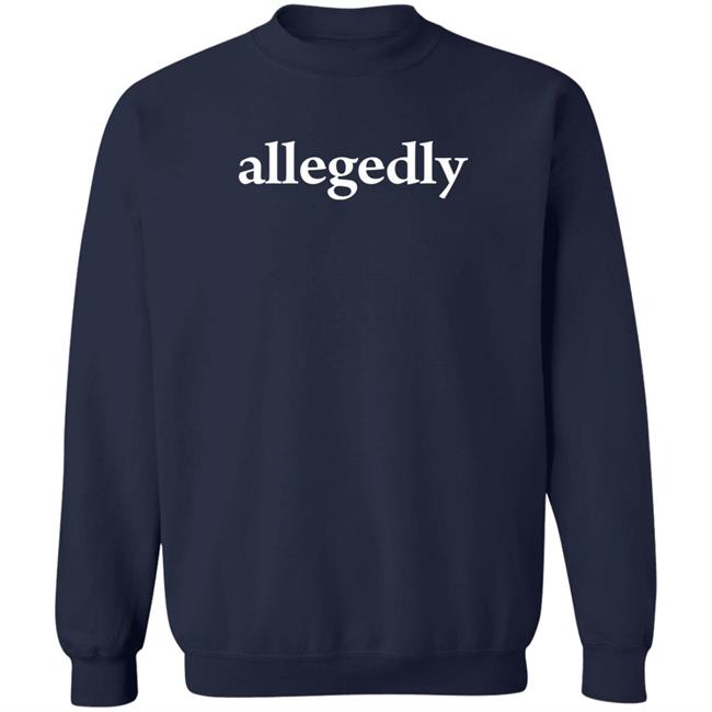 Allegedly Shirt Simonwhistler Allegedly Shirt Simonwhistler