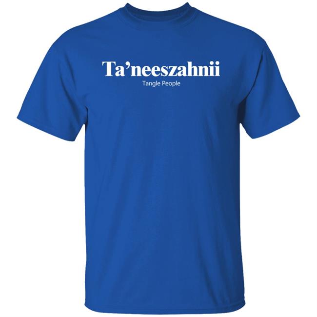 Ta'neeszahnii Tangle People Shirt Ta'neeszahnii Tangle People Shirt