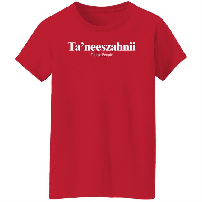 Ta'neeszahnii Tangle People Shirt Ta'neeszahnii Tangle People Shirt