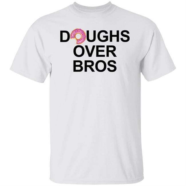 Limited Edition Doughs Over Bros Shirt Shirt