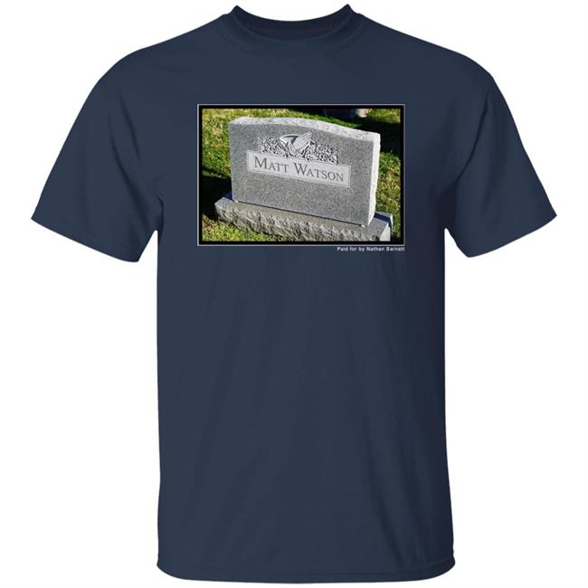 Matt Watson Paid For By Nathan Barnatt Shirt Matt Watson Paid For By Nathan Barnatt Shirt