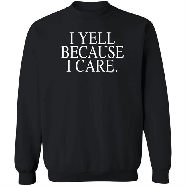 I Yell Because I Care Sweatshirt Shirt Coach Susie Gardner Mercer Bears Women's Basketball