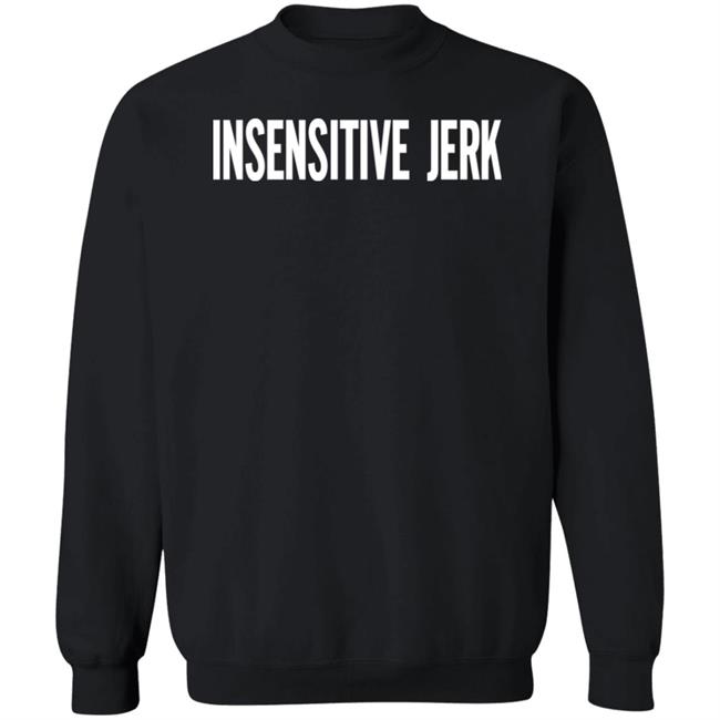 The Norm Insensitive Jerk T Shirt The Norm Insensitive Jerk T Shirt
