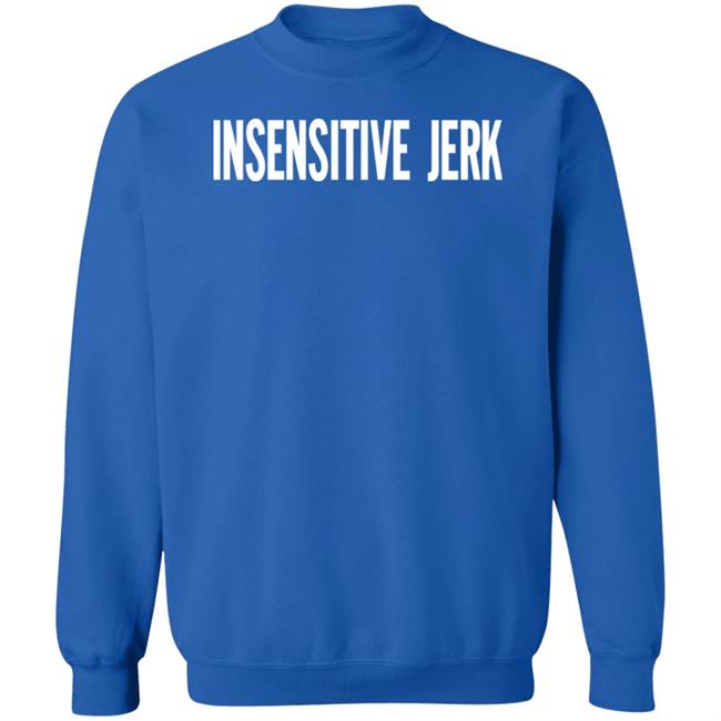 The Norm Insensitive Jerk T Shirt The Norm Insensitive Jerk T Shirt