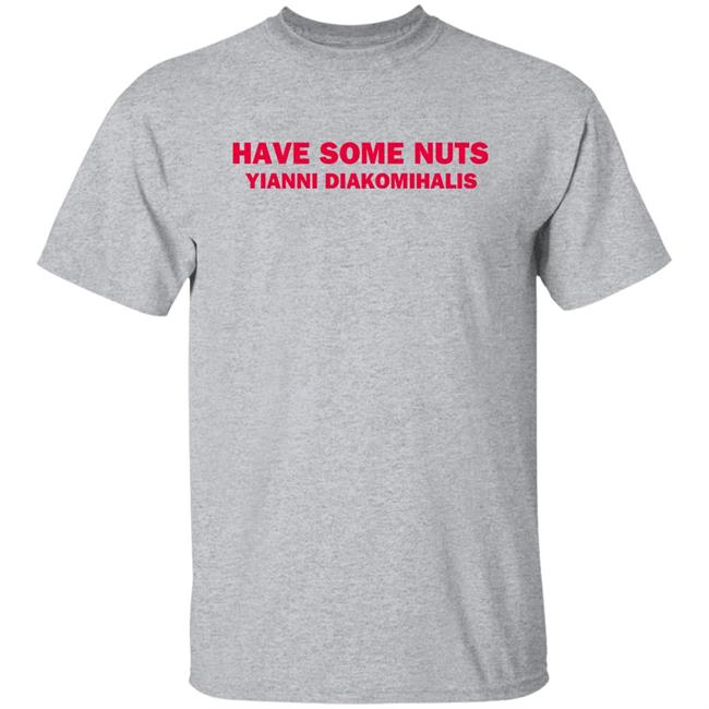 Courtney Hadwin Have Some Nuts Yianni Diakomihalis T Shirt Courtney Hadwin Have Some Nuts Yianni Diakomihalis T Shirt