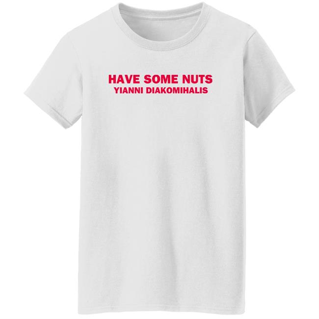 Courtney Hadwin Have Some Nuts Yianni Diakomihalis T Shirt Courtney Hadwin Have Some Nuts Yianni Diakomihalis T Shirt