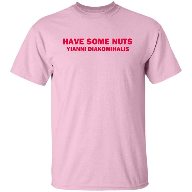 Courtney Hadwin Have Some Nuts Yianni Diakomihalis T Shirt Courtney Hadwin Have Some Nuts Yianni Diakomihalis T Shirt