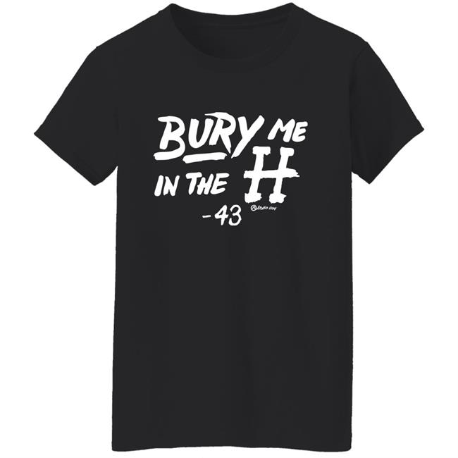 Apollo Hou Merch Store Bury Me In The H 43 Shirt Lance McCullers Jr Apollo Hou Merch Store Bury Me In The H 43 Shirt Lance McCullers Jr