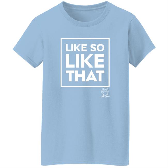 Tabitha Brown Shop Like So Like That Sky Shirt Tabitha Brown Shop Like So Like That Sky Shirt