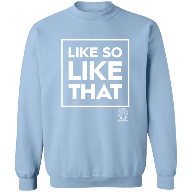 Tabitha Brown Shop Like So Like That Sky Shirt Tabitha Brown Shop Like So Like That Sky Shirt