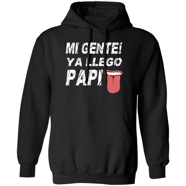 Mi Gente Ya Llego Papi T Shirt Danny Limelight Mi Gente Ya Llego Papi T Shirt Danny Limelight