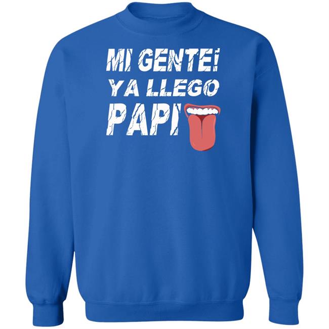 Mi Gente Ya Llego Papi T Shirt Danny Limelight Mi Gente Ya Llego Papi T Shirt Danny Limelight