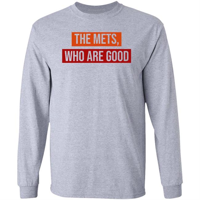 Sympathetic Inker Merch The Mets, Who Are Good Shirt Sympathetic Inker Merch The Mets, Who Are Good Shirt