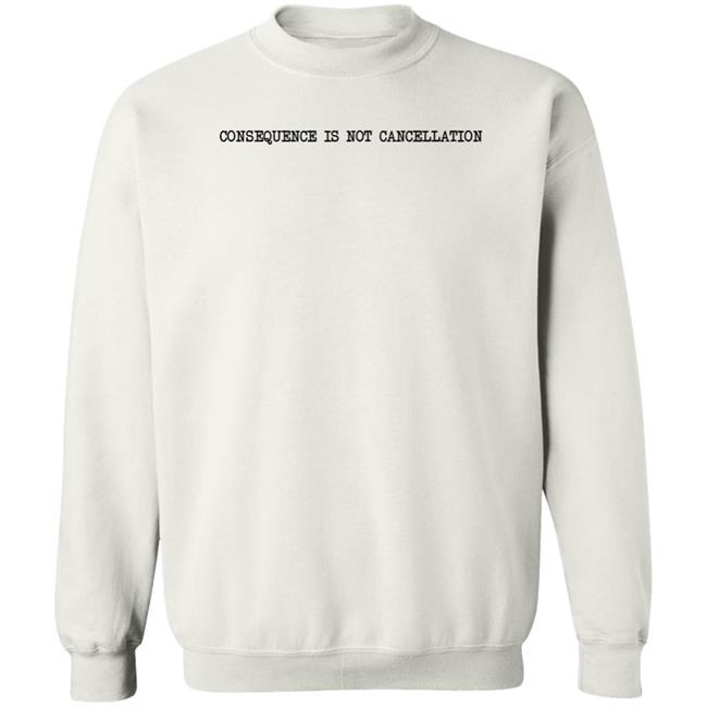 Consequence Is Not Cancellation Shirt Queeno Cardboard Consequence Is Not Cancellation Shirt Queeno Cardboard