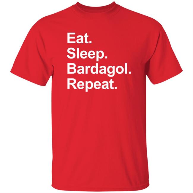 Eat Sleep Bardagol Repeat Shirt Annee Monee