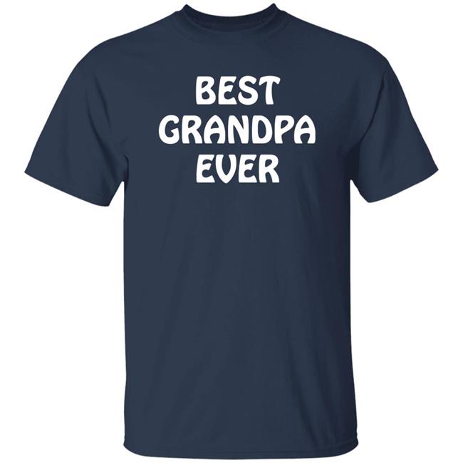 Best Grandpa Ever Shirt Tovah Silbermann