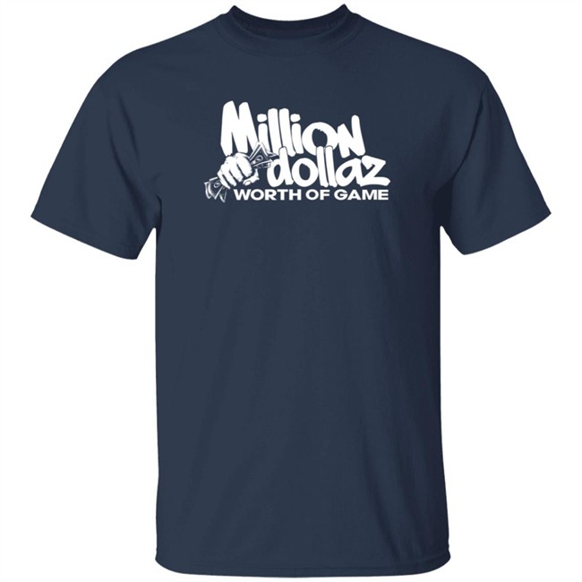 Million Dollaz Worth Of Game Logo Shirt Million Dollaz Worth Of Game Logo Shirt