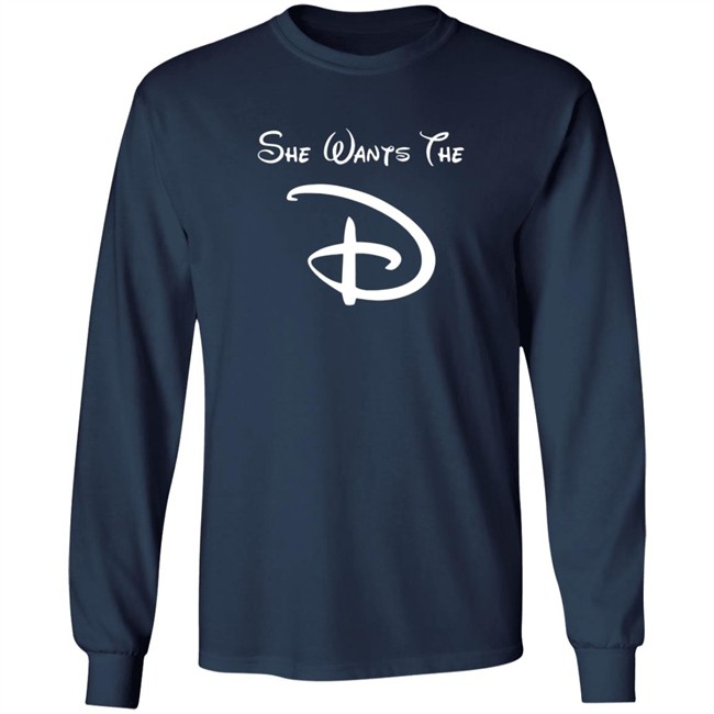 She Wants The D Black Shirt She Wants The D Black Shirt