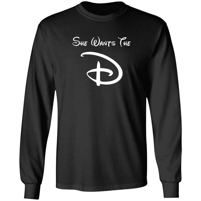She Wants The D Black Shirt